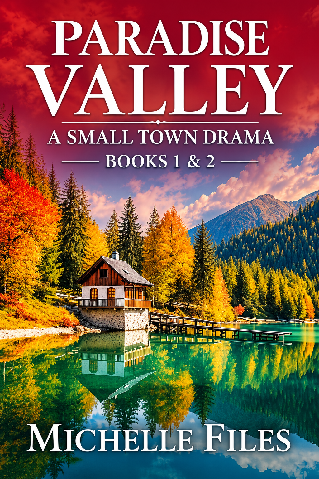 Get Both eBooks in the Paradise Valley Small Town Drama Series